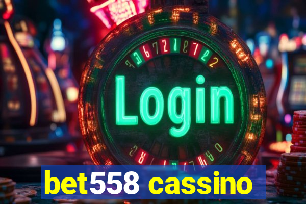 bet558 cassino